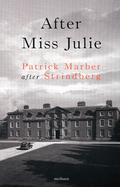 After Miss Julie by Patrick Marber