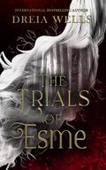 The Trials of Esme by Dreia Wells