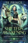Shifters Awakening (Shifters Destiny: Willow Creek Shifters #1) by S.K. Prince