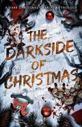 The Darkside of Christmas by Rachelle Bonifay