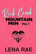 Rock Creek Mountain Men: Volume One by Lena Rae