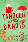 Tangled In Tinsel & Knots: An Omegaverse Romance by Harley Knight