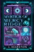 Mystics of Mercy Ridge: The Complete Duet by J. Kearston