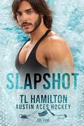 Slapshot (Austin Aces Hockey Club #1) by T.L. Hamilton