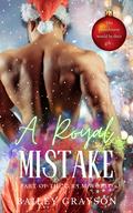 A Royal Mistake by Bailey Grayson