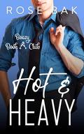 Hot & Heavy (Boozy Book Club #1) by Rose Bak