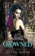 Crowned (Santa Catalina University #1) by Crystal North
