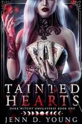 Tainted Hearts: A Dark Omegaverse by Jenn D. Young