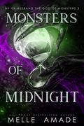 Monsters of Midnight (My Ex-Husband, the God of Monsters #3) by Melle Amade