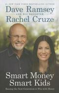 Smart Money Smart Kids: Raising the Next Generation to Win with Money by Dave Ramsey