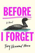 Before I Forget by Tory Henwood Hoen