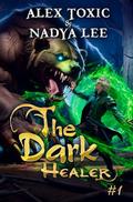 The Dark Healer #1 by Alex Toxic, Nadya Lee