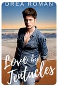 Love by Tentacles: Waves of Fate Short Story by Drea Roman