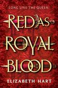 Red as Royal Blood by Elizabeth Hart