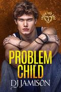 Problem Child by D.J. Jamison