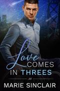Love Comes in Threes by Marie Sinclair