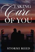 Taking Care of You by Stormi Reed
