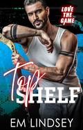 Top Shelf (Love The Game #1) by E.M. Lindsey