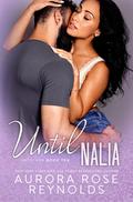 Until Nalia by Aurora Rose Reynolds