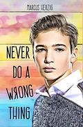 Never Do a Wrong Thing by Marcus Herzig