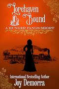Lorehaven Bound: A Hunger Pangs Short by Joy Demorra