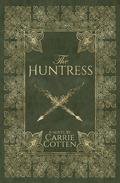 The Huntress by Carrie Cotten