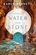 Through Water and Stone: A Zion National Park Novel by Karen Barnett