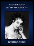 Complete Novels of Maria Edgeworth by Maria Edgeworth