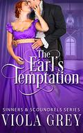 The Earl's Temptation (Sinners and Scoundrels #1) by Viola Grey