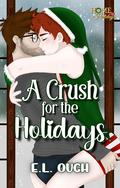 A Crush for the Holidays by E.L. Ough