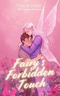 Fairy's Forbidden Touch (Wings & Whispers #1) by Callie Colby