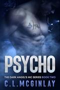 Psycho (The Dark Angel's MC #2) by Charlotte McGinlay
