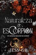 Naturaleza de Escorpión by Jess G.R.