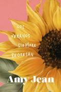 Los veranos siempre regresan by Amy Jean