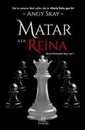 Matar a la Reina by Angy Skay