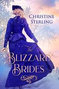 The Blizzard Brides (The Blizzard Brides #1) by Christine Sterling