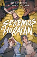 Seremos el huracán by Iria G. Parente