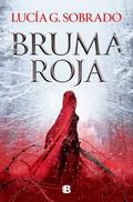 Bruma roja (Bruma Roja #1) by Lucía G. Sobrado