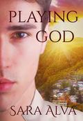 Playing God by Sara Alva