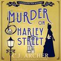 Murder on Harley Street by C.J. Archer