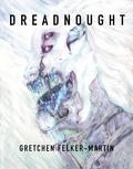 Dreadnought by Gretchen Felker-Martin