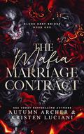 The Mafia Marriage Contract by Kristen Luciani, Autumn Archer