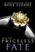 Priceless Fate (Priceless #3) by Roxy Sloane