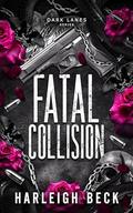 Fatal Collision by Harleigh Beck