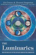 The Luminaries: The Psychology of the Sun and Moon in the Horoscope, Vol 3 (Seminars in Psychological Astrology) (Seminars in Psychological Astrology #3) by Liz Greene
