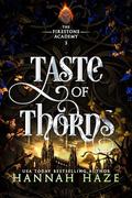 Taste of Thorns: A Why-Choose Fantasy Romance (The Firestone Academy #3) by Hannah Haze