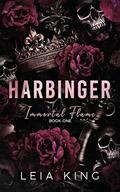 Harbinger (Immortal Flame #1) by Leia King