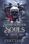 Shadowblood Souls: The Complete Series by Eva Chase