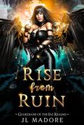 Rise from Ruin (Guardians of the Fae Realms #14) by J.L. Madore