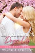 Let Sleeping Dogs Lie (Love Down Under #2) by Cynthia Terelst